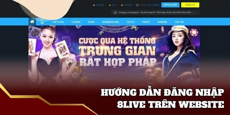 Đăng Nhập 8live - An Toàn Và Tiện Lợi Trên App Và Web 2025 Hướng dẫn đăng nhập 8live trên website