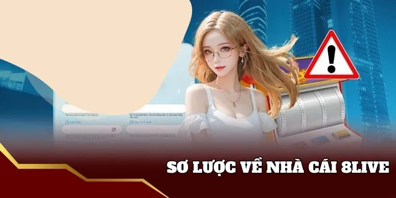 Đăng Ký 8live - Hướng Dẫn Nhanh Chóng Trong Vòng 5 Phút Sơ lược về nhà cái 8live